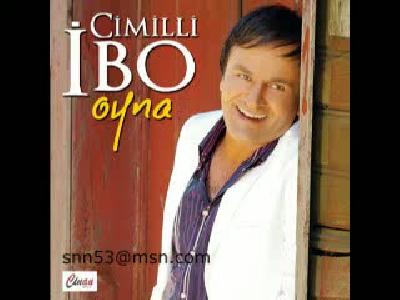 Cimilli İbo - Oyna