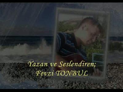 Söz Müzik; Fevzi TONBUL