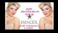 ESENGÜL - Uzaklarda  Aramam  “Taht  Kurmuşsun Kalb